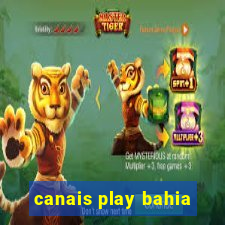 canais play bahia